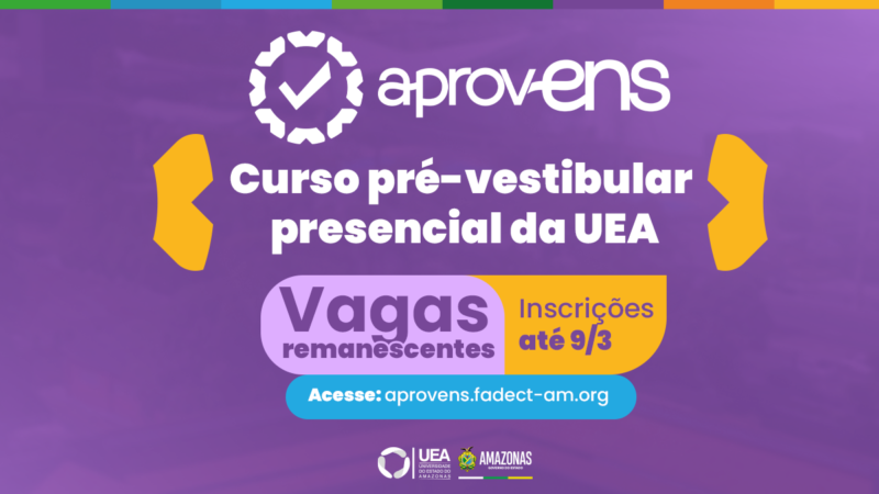 UEA abre 113 vagas remanescentes para o curso pré-vestibular aprovENS 2026